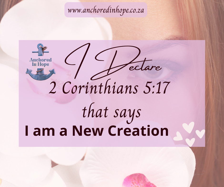 Declare that you are a new creation