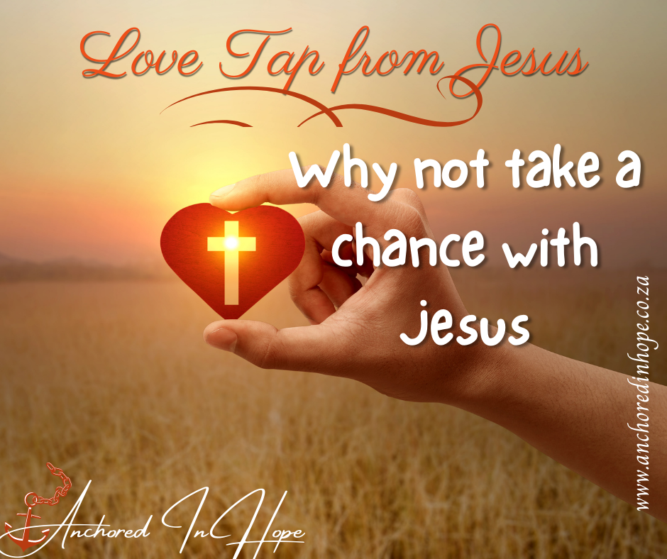 14.Why not take a chance and bet on Jesus 1