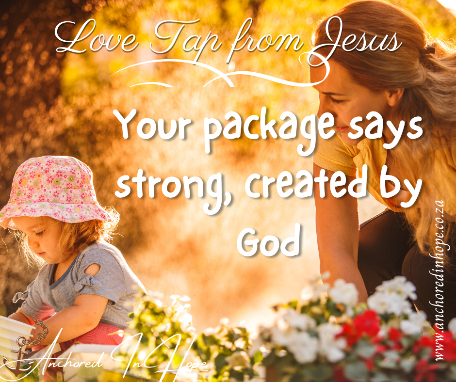 16.Your package says strong created by God