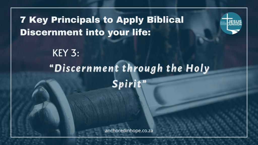 Key 3 7 Key Principals to Apply Biblical Discerment into your life