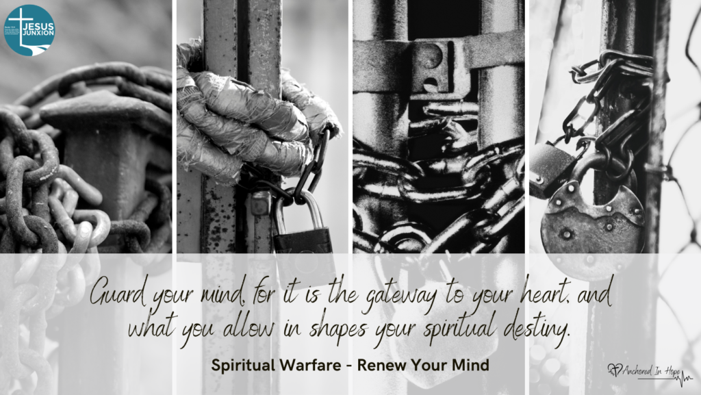 Renewing the mind 10 Spiritual Warfare No 4