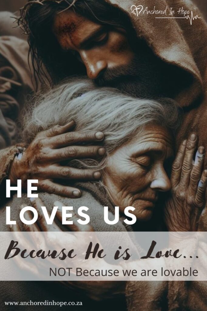 He Loves Us Because He is Love