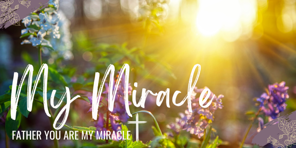 My Miracle