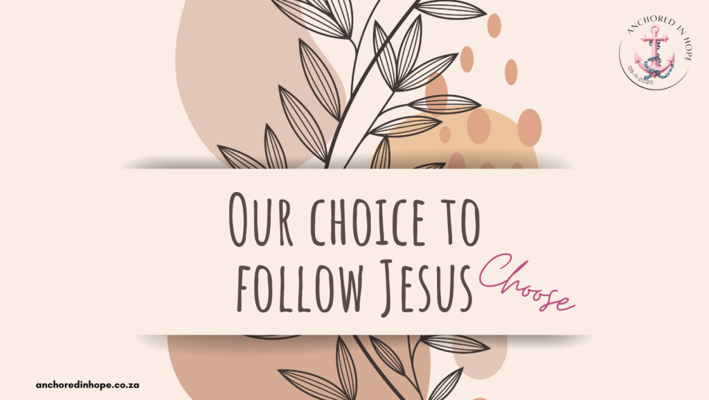 Our Choice to Follow Jesus